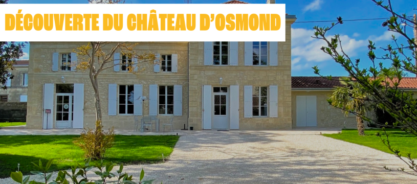 Découverte du Château d'Osmond
