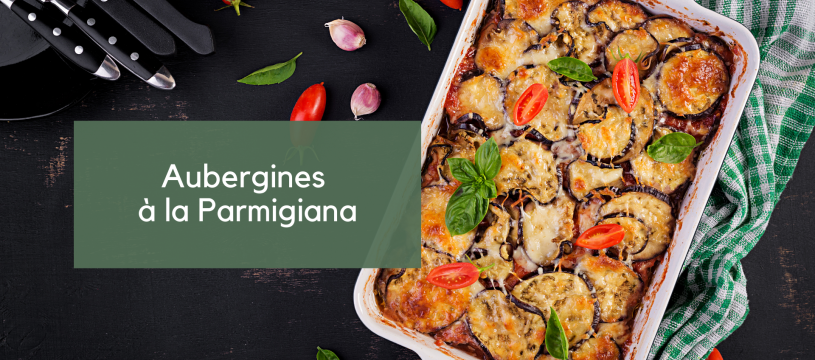 Aubergines à la Parmigiana