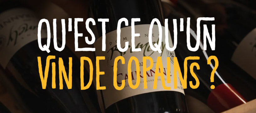Qu'est-ce qu'un vin de copains ?